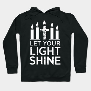 Let Your Light Shine - Matthew 5:16 Hoodie